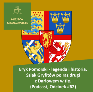 Eryk Pomorski – legenda i historia. Szlak Gryfitów po raz drugi z Darłowem w tle. (Podcast, Odcinek #62) post thumbnail image