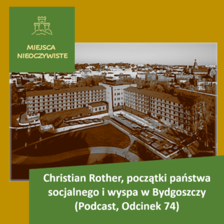 Młyny Rothera Bydgoszcz Podcast